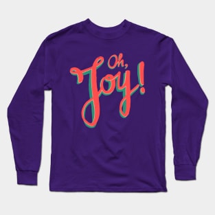 Oh, joy! Long Sleeve T-Shirt